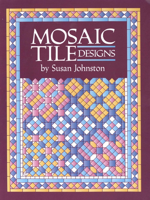 Title details for Mosaic Tile Designs by Susan Johnston - Available
